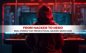Prove Ethical Hacking Saves Lives